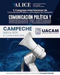 X CONGRESO INTERNACIONAL DE COMUNICACIÓN POLÍTICA Y ESTRATEGIAS DE CAMPAÑA “COMUNICACIÓN POLÍTICA Y SOCIEDADES POLARIZADAS”